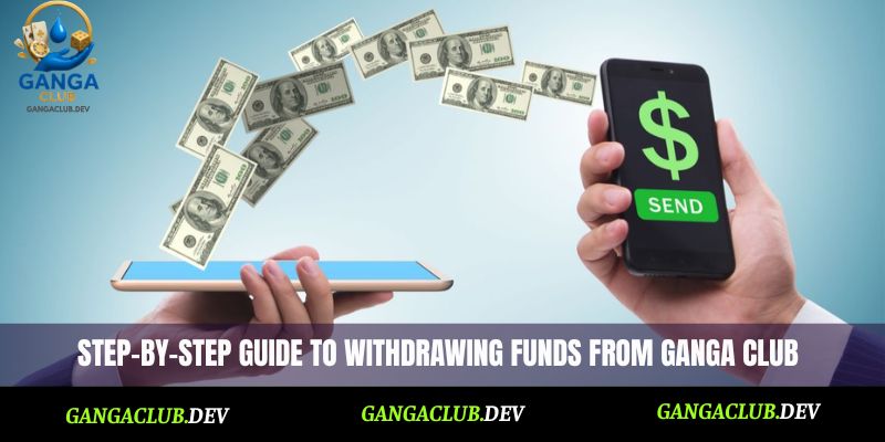 Step-by-step guide to withdrawing funds from Ganga Club